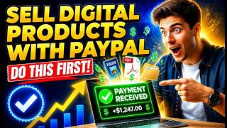 Selling Downloadable Products with PayPal: What You NEED to Know Before You Start