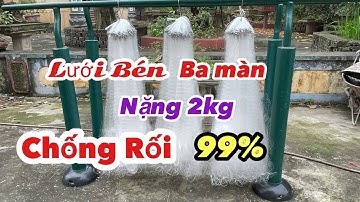 Lưới Bén Ba màn Hàng Thửa | CHỐNG RỐI | Cao 1,2m x 140m 6cm , Nặng 2kg , Thả Chìm , Túi Sâu