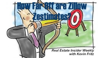 Why Zillow Zestimates Are Wrong and How to Explain It