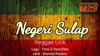 Negeri Sulap | Tony Q Rastafara | Reggae ( Lirik )