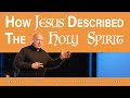 How jesus described the holy spirit  acts week 1