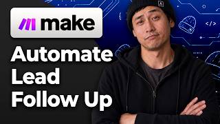 How to Use Make.com to Automate Lead Follow Up [2026 Full Tutorial]