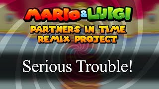 Danger Alert! (Serious Trouble DX) - Mario&Luigi: Partners in Time Remix Project