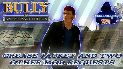 BULLY AE :Mod greaser jacket and two other mod requests.  #Bully