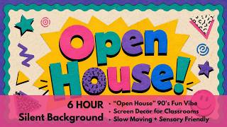 🎉 Open House Classroom Screen Decor | 6 Hour 90s Retro Silent Background for Schools & Teachers
