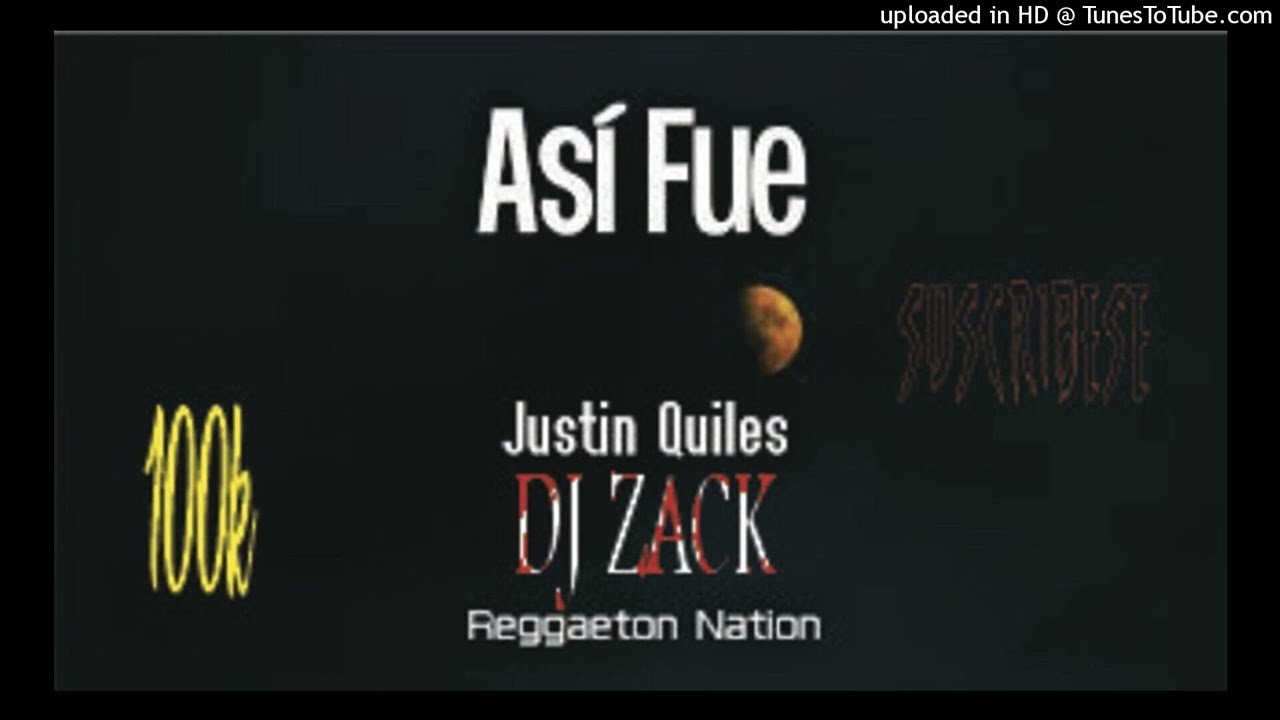 Dj zack & Justin quiles |Así fue| Remix 2k23