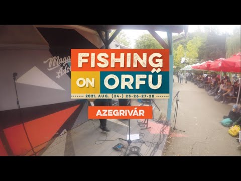 Azegrivár – 2021 Fishing on Orfű