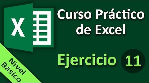 Curso Práctico de Excel. Ejercicio 11.
