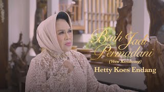 Hetty Koes Endang - Buih Jadi Permadani (Versi Keroncong)