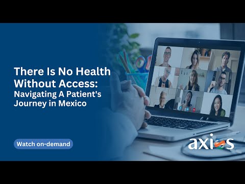 There is No Health Without Access: Navigating a Patient's Journey in Mexico