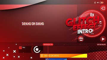 HOW TO MAKE GLITCH EFFECT INTRO IN KINEMASTER || DEKHO OR SIKHO