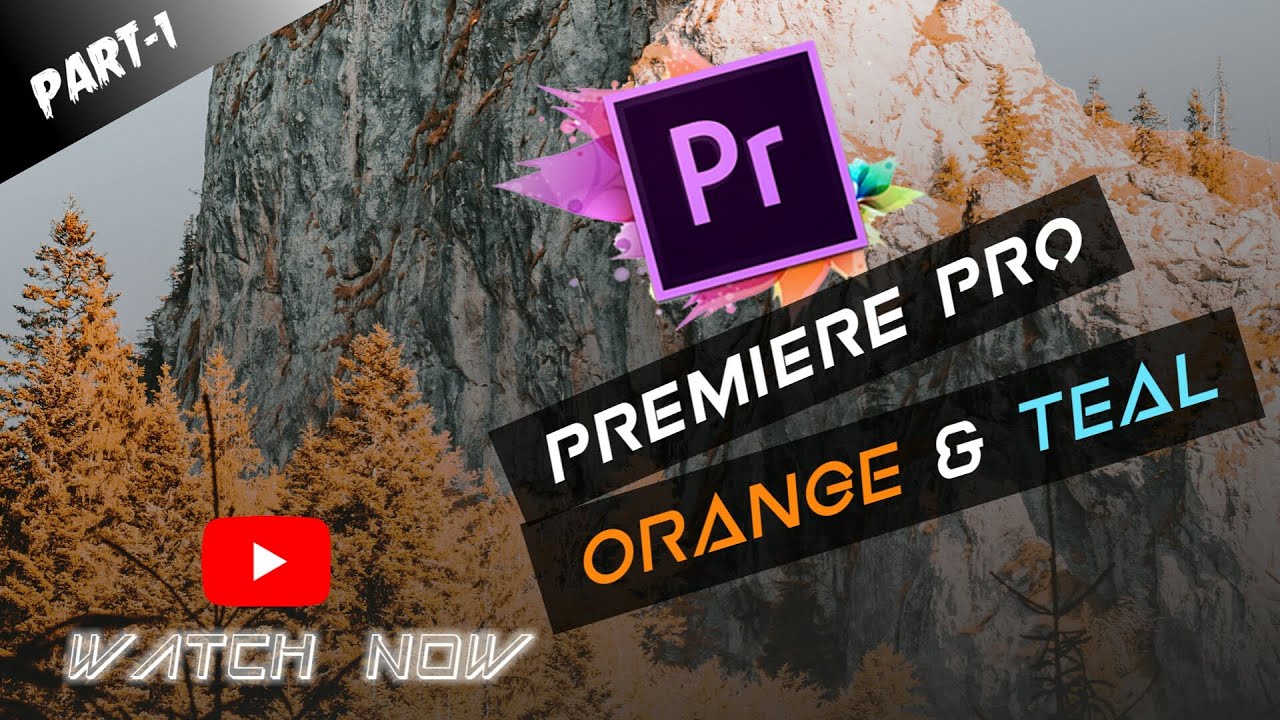 Adobe Premiere Pro Color Grading Orange And Teal Color Grading Best