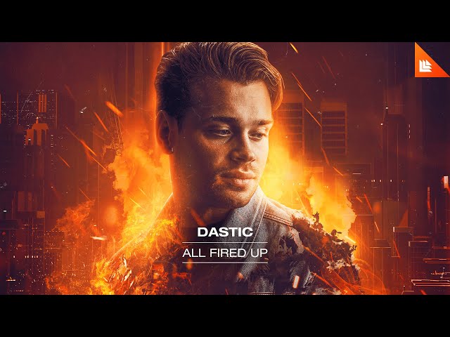 Dastic - All Fired Up