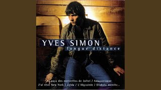 Video thumbnail of "Yves Simon - Au pays des merveilles de Juliet"