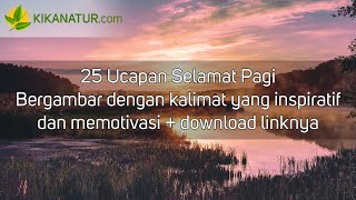 Ucapan Selamat Pagi Bergambar Penuh Inspirasi Dan Motivasi   Download Link