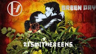 21 Smithereens (Twenty One Pilots x Green Day Mashup)