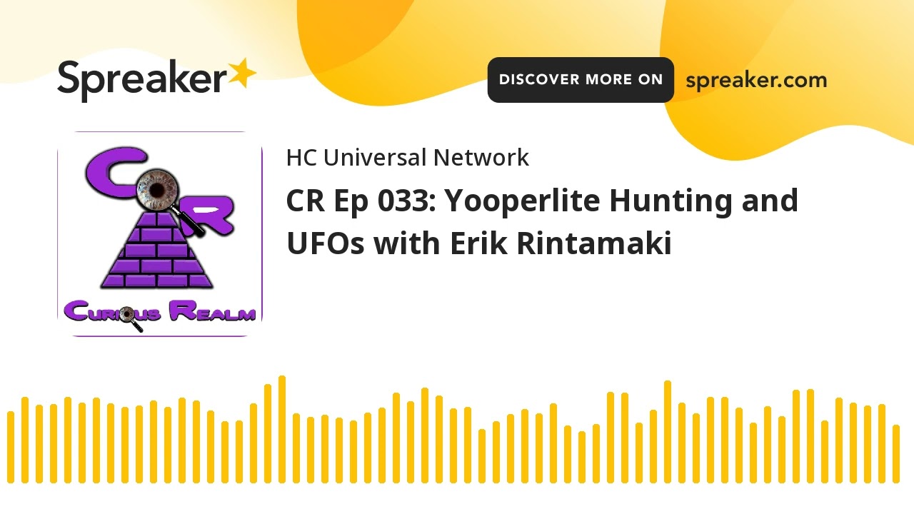 CR Ep 033: Yooperlite Hunting and UFOs with Erik Rintamaki