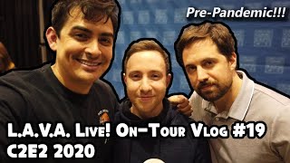 L.A.V.A. Live! On Tour #19- C2E2: Chicago, IL 2020