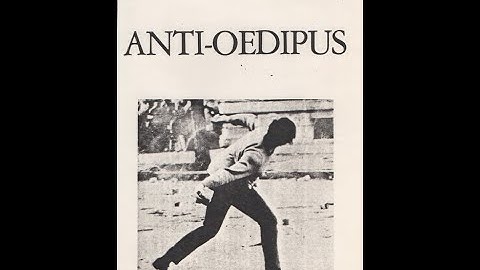 Anti-Oedipus | 1.1-1.2 | Desiring-Machines; The Body without Organs | Seminar 1 - 5/27/22