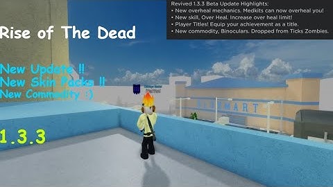 New Update 1.3.3 ! | Rise of The Dead | Roblox - Review + Gameplay