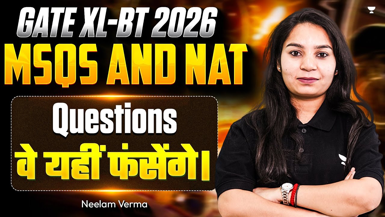 GATE BT-XL 2026 | MSQS & NAT | Most Important Questions Marathon | By ...