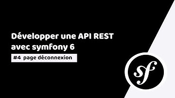 tuto symfony 6: développer une API rest | #4 déconnexion de l