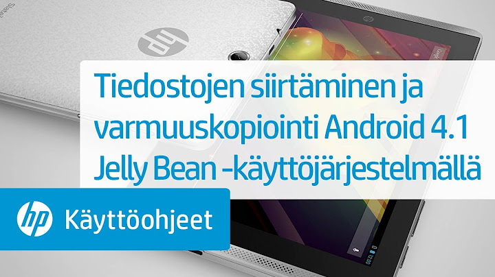 Tiedostojen siirtäminen ja varmuuskopiointi Android 4.1 Jelly Bean -käyttöjärjestelmällä