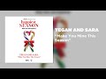 Tegan and Sara - Make You Mine This Season (From "Happiest Season")
