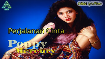 Poppy Mercury - Perjalanan Cinta - Lyric Video
