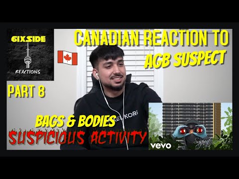 Suspect (AGB) - Bags And Bodies (Official Audio) #Suspiciousactivity | CANADIAN REACTION PT8
