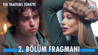 The Traitors Türkiye 2. Fragmanı Hainlerin Sıradaki Kurbanları Kim?