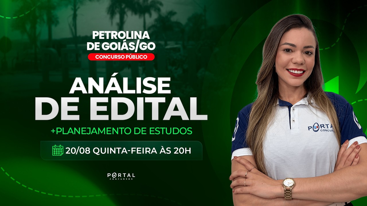 CONCURSO PREF. PETROLINA DE GOIÁS/GO : ANÁLISE DE EDITAL + PLANEJAMENTO DE ESTUDOS