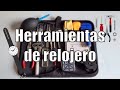 Kit de herramientas de relojero y sus usos! (4K)