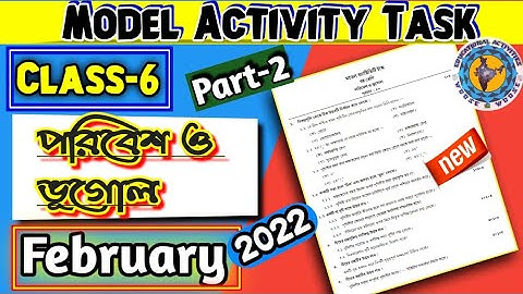 Class 6 Geography (পরিবেশ ও ভূগোল)//Model Activity Task 2022 part 2/ @Educational Activities Bengali