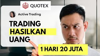 QUOTEX 1 HARI PENARIKAN 20 JUTA