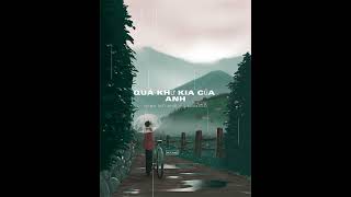 NHẠC LOFI CHILL- QUÁ KHỨ KIA CỦA ANH -HUUDZ100:')