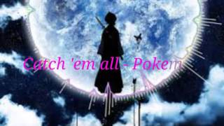 Nightcore - Catch 'em all