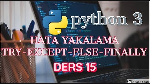 #15 Python3 Yeni Başlayanlar İçin - Hata Yakalama
