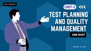 Unit 2 | Test Planning and Quality Management – Full Lesson in One Shot | STQA - SPPU