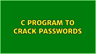 Famous C program to crack passwords (3 Solutions!!) Wealth