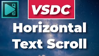 VSDC Tutorial: Horizontal Text Scroll Effect