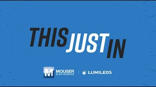 1 00014515 201 153 Mouser Lumileds Luxeon NPI 118711 20240815
