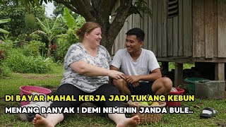 DIBAYAR MAHAL SAMA JANDA BULE BUAT JADI TUKANG KEBUN,SEKALIAN NEMENIN...