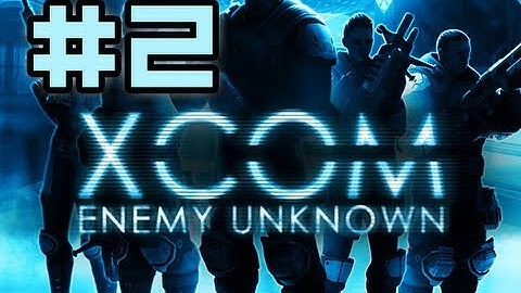 Northernlion Plays - XCOM: Enemy Unknown! [Episode 2]