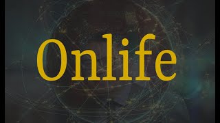 8: Onlife (Luciano Floridi)