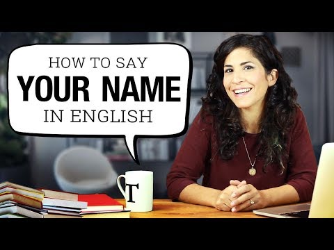 how-to-say-your-name-in-english-[without-having-to-repeat-it!]