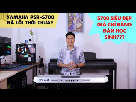 Video Đàn Organ Yamaha S700 Đã Lỗi Thời? Nên Mua S700 Cũ Hay... - youtube