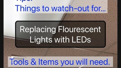 Install LEDs & replace fluorescent lights in drop ceiling troffer