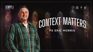 Temple: Context Matters | Pastor Eric Morris