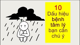 10 Dấu hiệu BỆNH TÂM LÝ bạn cần chú ý